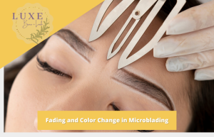 Fading and Color Change in Microblading